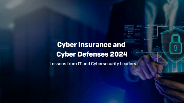 Cyber Insurance and Cyber Defenses 2024: Lessons from IT and Cybersecurity Leaders – Sophos