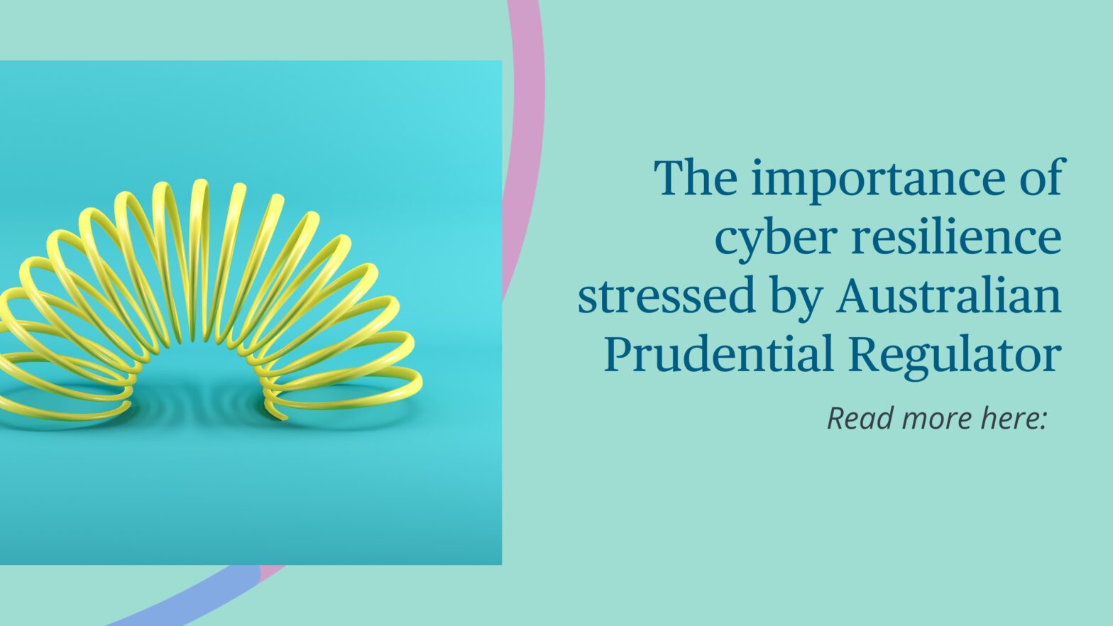 The importance of cyber resilience stressed by Australian Prudential Regulator – Bird & Bird