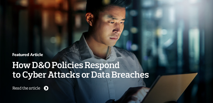 How D&O Policies Respond to Cyber Attacks or Data Breaches