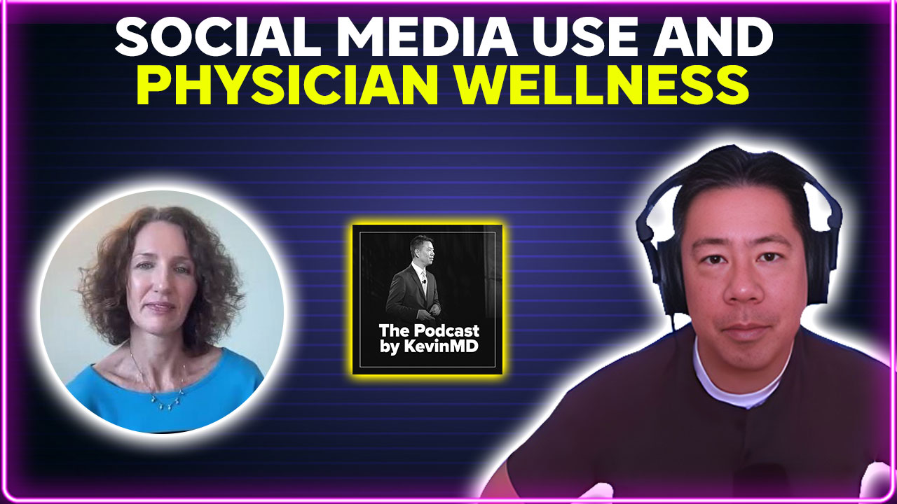 Social media use and physician wellness [PODCAST]