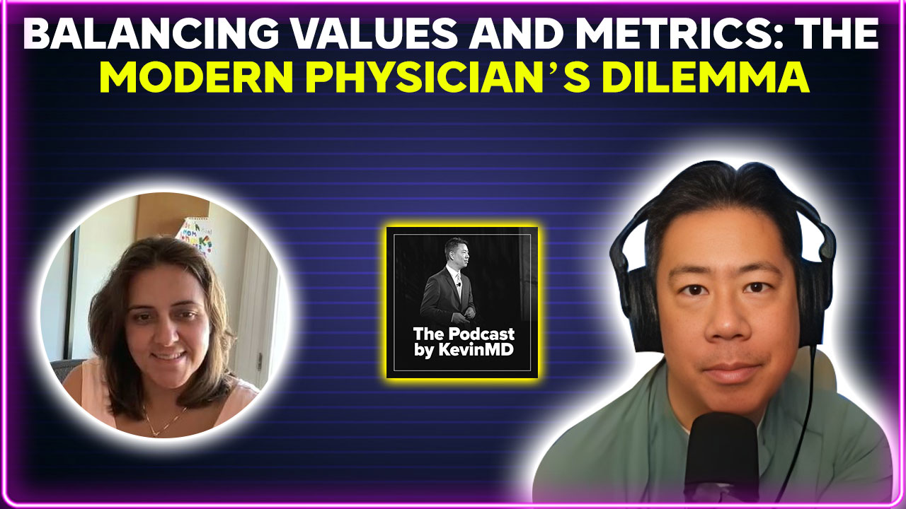 the modern physician’s dilemma [PODCAST]