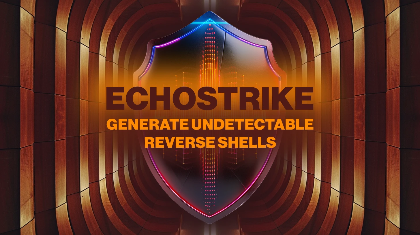 EchoStrike: Generate undetectable reverse shells, perform process injection