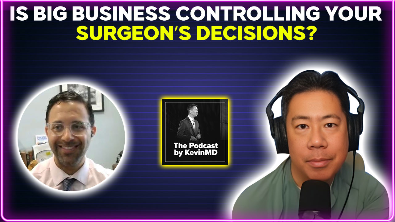 Is big business controlling your surgeon’s decisions? [PODCAST]